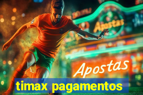 timax pagamentos